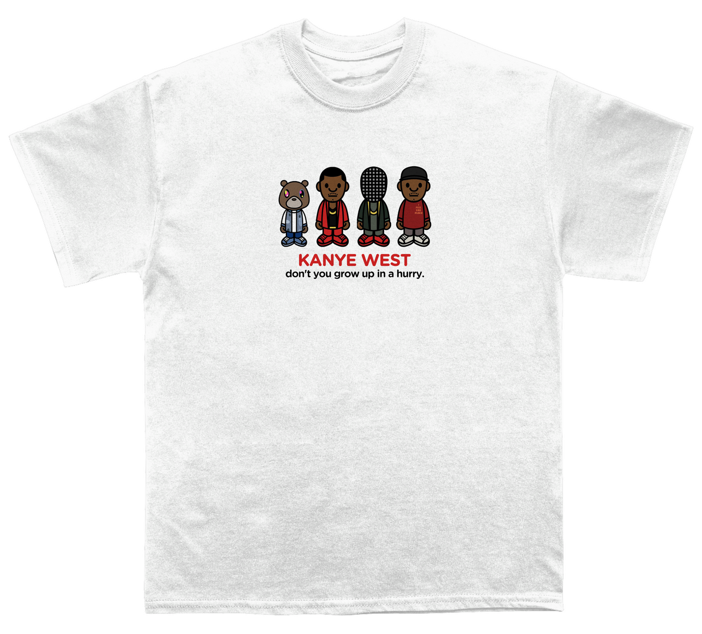 Ye Babymilo "Don't You Grow Up In a Hurry" T-shirt