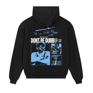 dont be dumb hoodie back